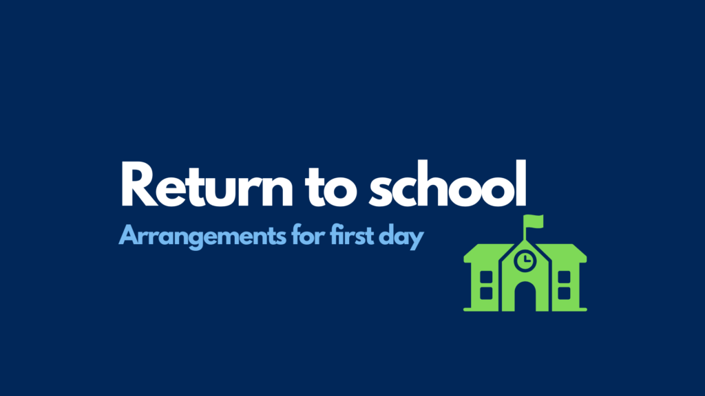 Return to school: First day arrangements and expectations