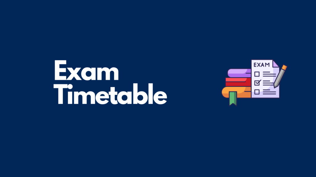 Exam Timetables